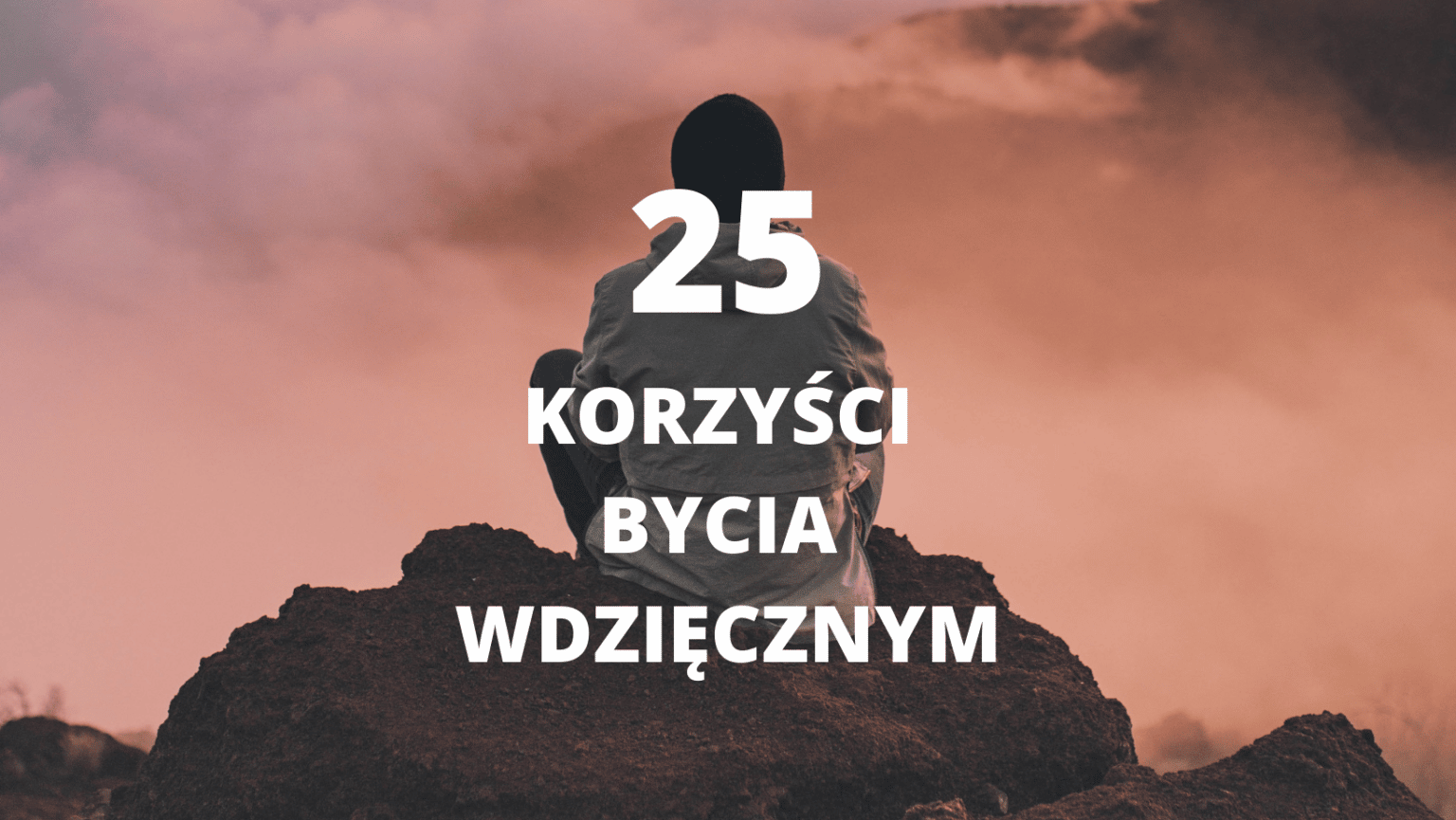 korzysci wdziecznosci po co praktykowac wdziecznosc